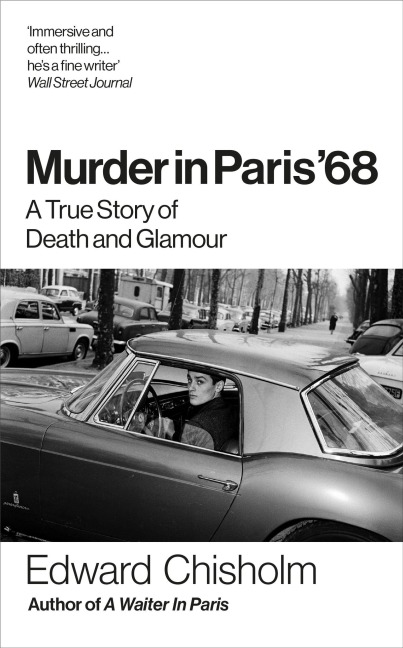Murder In Paris '68: A true story of death and glamour