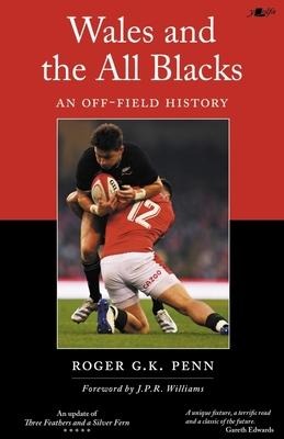Wales and the All Blacks: An Off-Field History