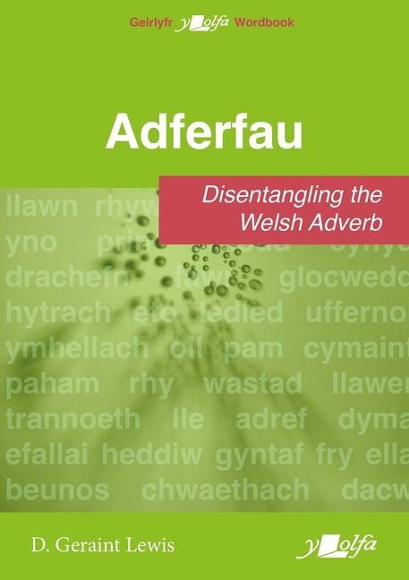 Adferfau - Disentangling the Welsh adverb: Disentangling the Welsh adverb