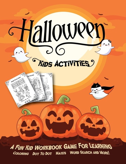 HALLOWEEN KIDS ACTIVITIES: Fantastic Activity Book For Boys And Girls: Word Search, Mazes, Coloring Pages, Connect the dots, how to draw tasks. For kids ages 5-8
