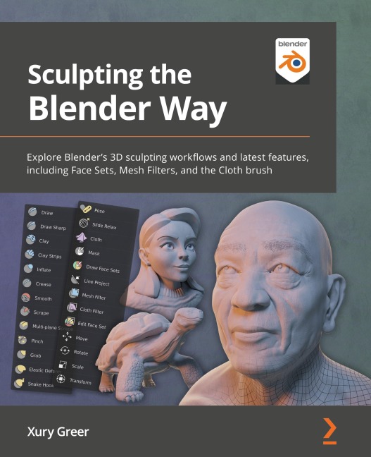 Sculpting the Blender Way: Explore Blenders 3D sculpting workflows and latest features, including Face Sets, Mesh Filters, and the Cloth brush