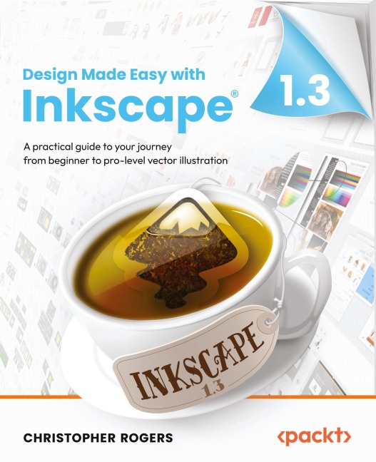 Design Made Easy with Inkscape: A practical guide to your journey from beginner to pro-level vector illustration