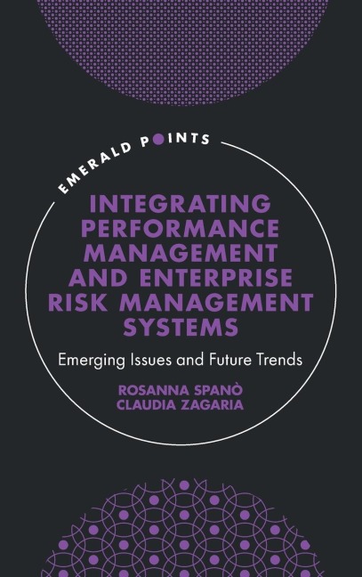 Integrating Performance Management and Enterprise Risk Management Systems