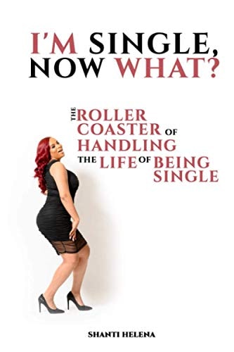 I'm Single, Now What? The Roller Coaster of Handling the Life of Being Single