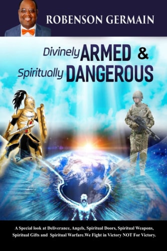 Divinely Armed & Spiritually Dangerous Armed to the Teeth