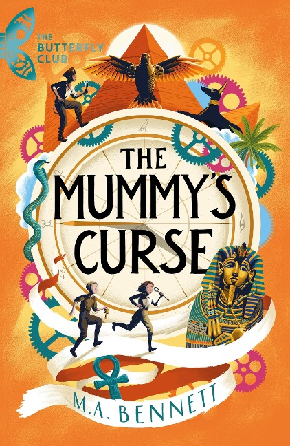 The Butterfly Club: The Mummys Curse: Book 2 - A time-travelling adventure to discover the secrets of Tutankhamun