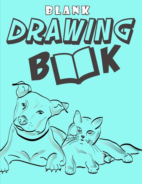 Blank Drawing Book: Blank Sketchbook For Kids Cartoon Drawing Books Blank Doodle Book &amp; Sketch Journal: : Blank Sketchbook For Kids Cartoon Drawing Books Blank Doodle Book &amp; Sketch Journal (Blank Drawing Book For Beginners &amp; Kids &amp; Adults)
