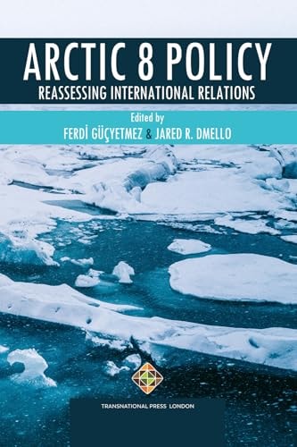 Arctic 8 Policy Reassessing International Relations