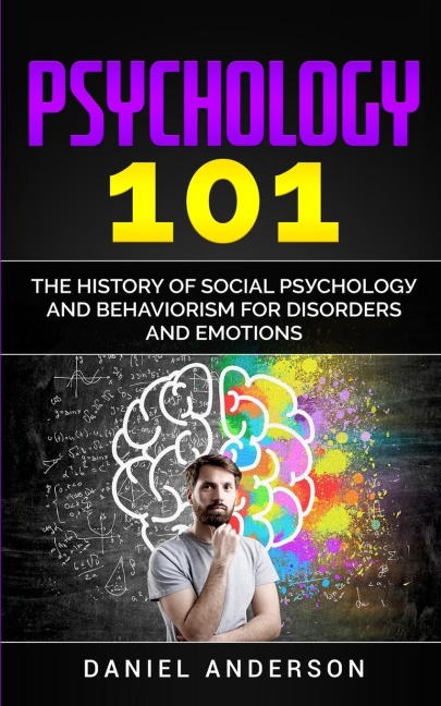 Psychology 101: The History ¿f Social P¿¿¿h¿l¿g¿ and Behaviorism for Disorders and Emotions
