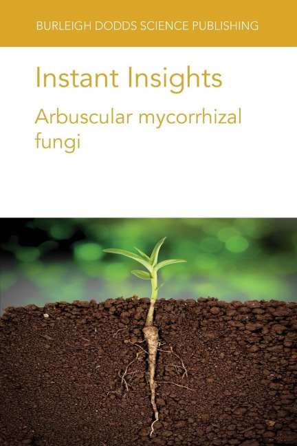 Instant Insights: Arbuscular mycorrhizal fungi
