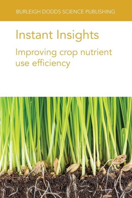 Instant Insights: Improving crop nutrient use efficiency