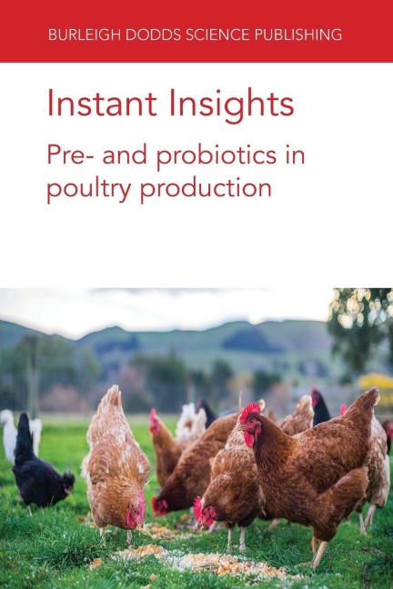 Instant Insights: Pre- and probiotics in poultry production