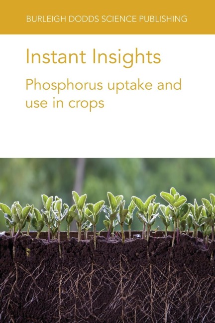 Instant Insights: Phosphorus uptake and use in crops