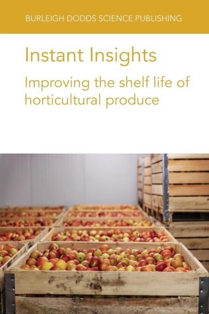 Instant Insights: Improving the shelf life of horticultural produce