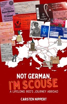 Not German, Im Scouse: A Lifelong Reds Journey Abroad