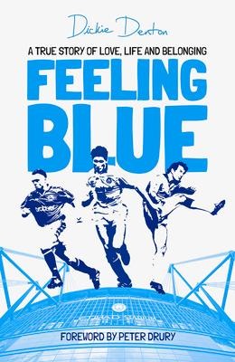 Feeling Blue: A True Story of Love, Life and Belonging