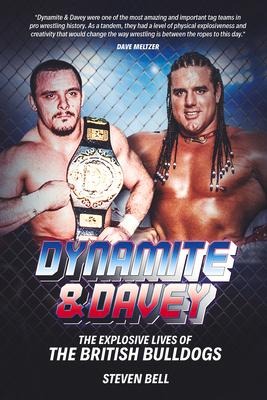 Dynamite and Davey: The Explosive Lives of the British Bulldogs