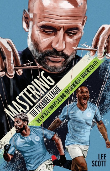 Mastering the Premier League: The Tactical Concepts behind Pep Guardiolas Manchester City