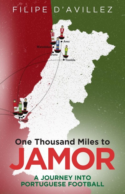 One Thousand Miles from Jamor: A Journey Through Portuguese Football