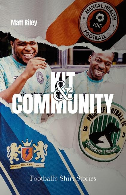 Kit and Community: Footballs Shirt Stories