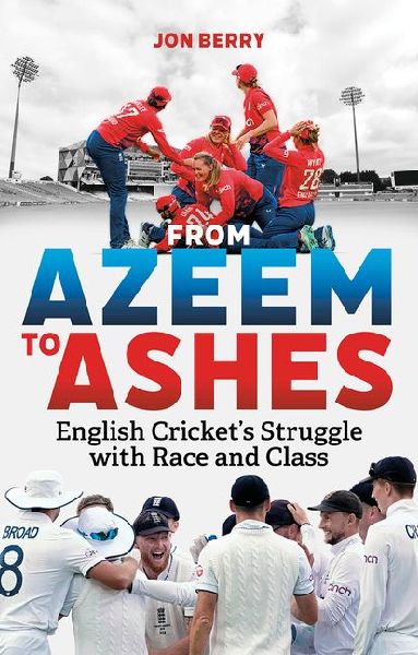 From Azeem to Ashes: English Crickets Struggle with Race and Class