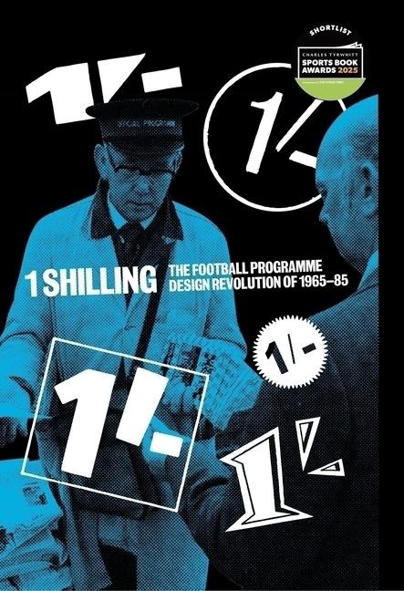 One Shilling: The Football Programme Design Revolution of 1965-85