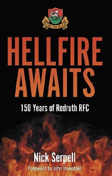 Hellfire Awaits: 150 Years of Redruth Rugby Club