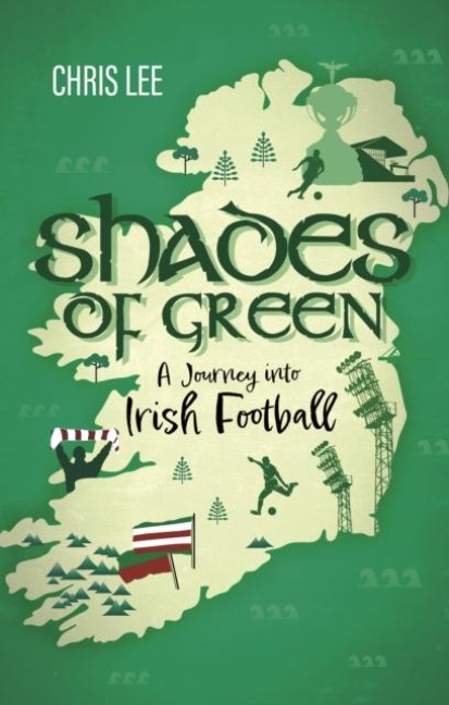 Shades of Green: A Journey Into Irish Football