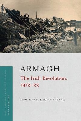 Armagh: The Irish Revolution 1912-23