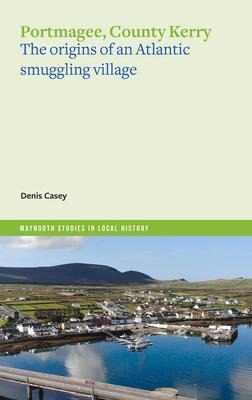Portmagee, County Kerry: The Origins of an Atlantic Smuggling Village