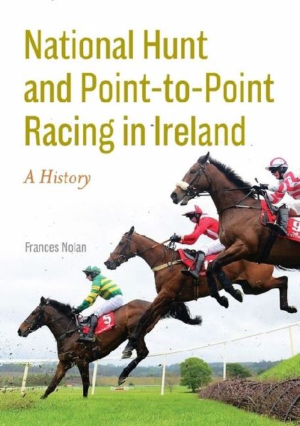 National Hunt and Point-to-Point Racing in Ireland: A history