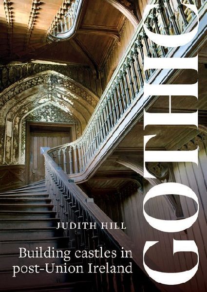 Gothic: Building Castles in Post-Union Ireland