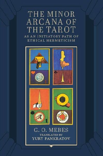 The Minor Arcana of the Tarot: As an Initiatory Path of Ethical Hermeticism