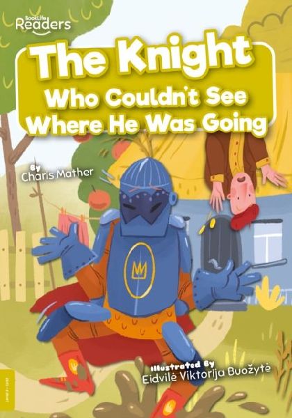 The Knight Who Couldnt See Where He Was Going