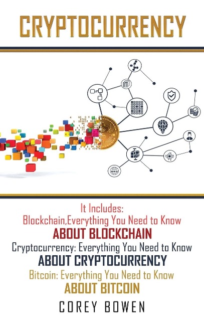 Cryptocurrency: 3 Manuscripts: Blockchain, Cryptocurrency, Bitcoin
