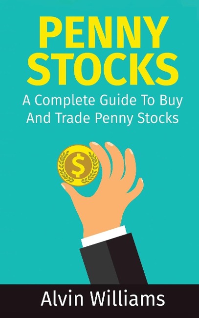 Penny Stocks: A Complete Guide To Buy And Trade Penny Stocks