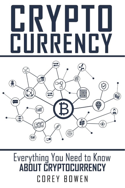 Cryptocurrency: Everything You Need to Know About Cryptocurrency