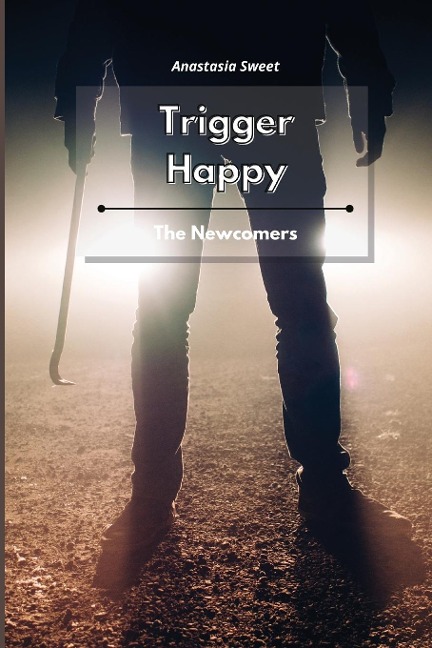 Trigger Happy: The Newcomers