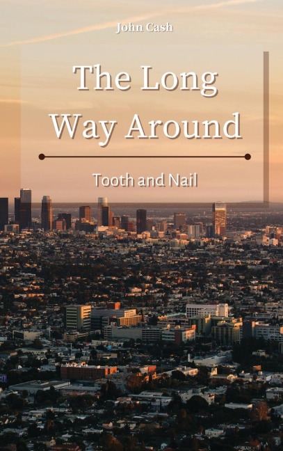 The Long Way Around: Tooth and Nail