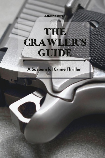 The Crawlers Guide: A Suspenseful Crime Thriller