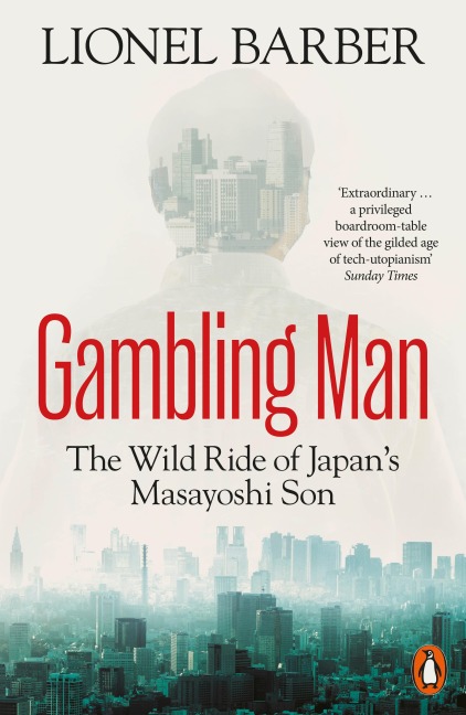Gambling Man: The Wild Ride of Japans Masayoshi Son