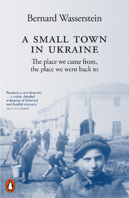 A Small Town in Ukraine: The place we came from, the place we went back to