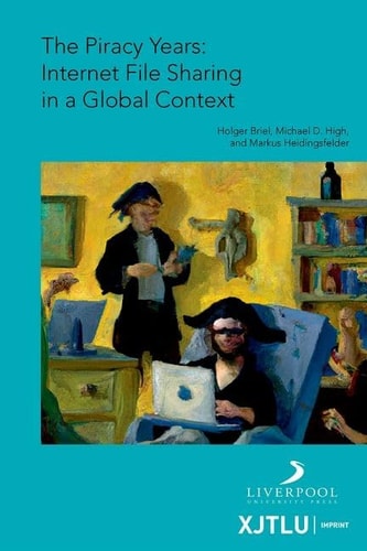 The Piracy Years Internet File Sharing in a Global Context