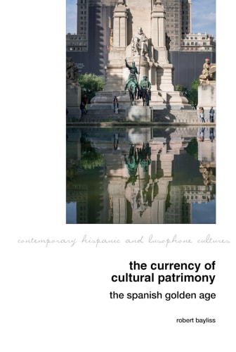 The Currency of Cultural Patrimony The Spanish Golden Age