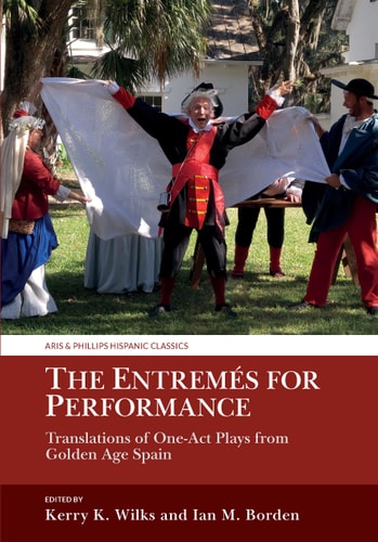 The Entremés for Performance Translations of One-Act Plays from Golden Age Spain