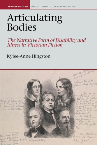 Articulating Bodies The Narrative Form of Disability and Illness in Victorian Fiction
