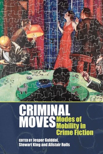 Criminal Moves Modes of Mobility in Crime Fiction