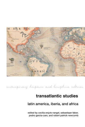 Transatlantic Studies Latin America, Iberia, and Africa