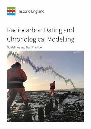 Radiocarbon Dating and Chronological Modelling Guidelines and Best Practice
