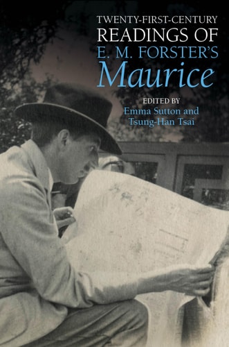 Twenty-First-Century Readings of E. M. Forster's Maurice